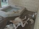 ●●県●●温泉郷の貸切風呂映像　エロいカップルの前哨戦部屋に帰って本番SEXは確実