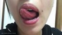 [自拍相機德發佈視頻（特別版）] 有點強的美妹“嘴唇，嘴，舌頭，牙齒”