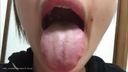 【自撮りカメラde投稿動画(特別編)】ちょっと気の強い美人お姉さんの『唇・口・舌・歯』