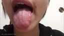 [自拍相機德發佈視頻（特別版）] 有點強的美妹“嘴唇，嘴，舌頭，牙齒”