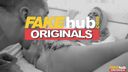 Fakehub Originals - Sexy Squirters of FAKEhub