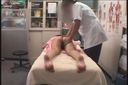 [Leaked] ㊙ Video!! Chiropractor runs out of control -3 [Hidden camera]　　　　