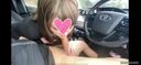 【ドキドキの車内フェラ！】素人娘♡加奈Chanの初・車内フェラに挑戦！！