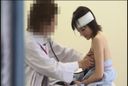 [Leaked] ㊙ Video!! Patients who are required to be physically by doctors...　【Hidden Camera】　　　　