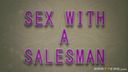 Real Wife Stories - Sex With A Salesman