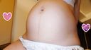 【個撮】ののか24才・臨月 出産目前のエロ妊婦とハメ狂い中出しセックス！