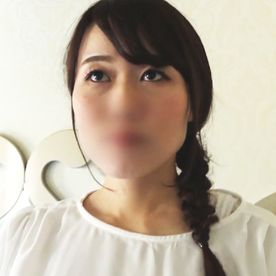 【熟女】三つ編みが可愛い清楚なモモカさん。プリッと上向き美尻におチンポ本気ハメSEX。 FC2-PPV-4629968