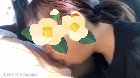 【瑠奈ちゃん秘蔵VTR】野外露出フェラ＆車内（男優勘違い）恋人風お口奉仕→絶品喉奥イラマは健在→大量口内２発射★瑠奈ちゃんVol.18